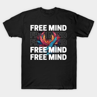 fRee miNd T-Shirt